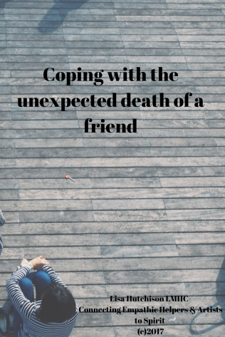 Coping with the unexpected death of a friend